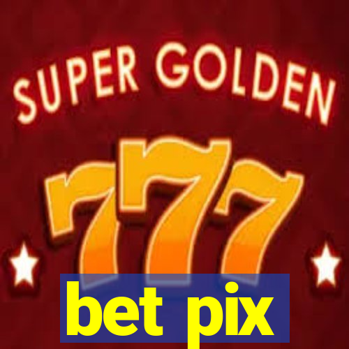 bet pix